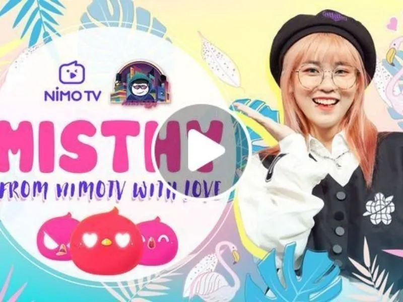 Nimotv Misthy – Hành trình phát triển sự nghiệp trên nền tảng NimoTV